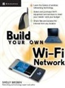 Shelly Brisbin - Build Your Own Wi-Fi Network