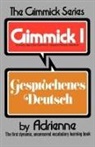 Adrienne, Adrienne Adrienne, Adrienne Penner, Michèle Travernier - Der Gimmick