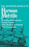 Herman Melville - The Shorter Novels of Herman Melville