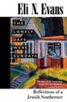 Eli N. Evans - The Lonely Days Were Sundays