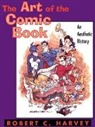 Robert C. Harvey - The Art of the Comic Book