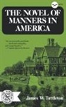 James W. Tuttleton - The Novel of Manners in America