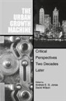 Andrew E. G. Jonas, Andrew E G Jonas, Andrew E. G. Jonas, David Wilson - The Urban Growth Machine
