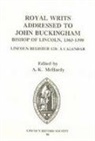 A. K. Mchardy, A.k. Mchardy, A. K. Mchardy, A.k. Mchardy, Alison K McHardy, Alison K. McHardy - Royal Writs addressed to John Buckingham, Bishop of Lincoln 1363-1398