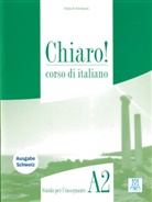 Giulia De Savorgnani - Chiaro ! A2: Lehrerhandbuch