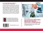Jorge Lui Contreras Vidal, Jorge Luis Contreras Vidal, Vladimir Lopéz, Vladimir L. Lopéz, Pére, Maylén O. Pérez Paz - Las Ciencias Naturales desde las tareas docentes integradoras