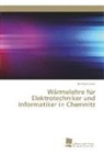 Thomas Franke - Wärmelehre für Elektrotechniker und Informatiker in Chemnitz