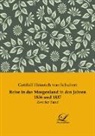 Gotthilf Heinrich Von Schubert, Gotthilf Heinrich Von Schubert - Reise in das Morgenland in den Jahren 1836 und 1837