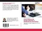 Marisol Gómez Ramirez - Guía Básica de programación y estructuras de Datos
