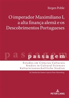 Jürgen Pohle, Peter Hanenberg - O imperador Maximiliano I, a alta finança alemã e os Descobrimentos Portugueses