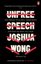Jason Y Ng, Jason Y. Ng, Ng Jason Y., Joshu Wong, Joshua Wong - Unfree Speech