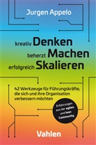 Jurgen Appelo - kreativ Denken, beherzt Machen, erfolgreich Skalieren