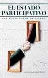 Jos Enrique Cent N. Mart N., Jose Enrique Centen Martin, Jos Enrique Cent N Mart N - El Estado Participativo