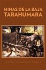 Isidro Hern Ndez, Isidro Hern Ndez - Minas de La Baja Tarahumara