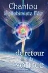 Chantal Leduc - Chantou l'Alchimiste Fée de retout à la source