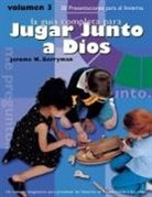 Jerome W Berryman, Jerome W. Berryman, Jaime Case, Dirk DeVries - Jugar Junto a Dios Volumen 3