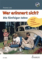 Thomas Lotz - Wer erinnert sich? Die fünfziger Jahre, m. Audio-CD
