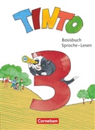 Christian Bruns, Christiane Bruns, Christiane Bruns, Eva Jochmann, Ev Jochmann, Eva Jochmann... - Tinto Sprachlesebuch, Neubearbeitung 2019: Tinto Sprachlesebuch 2-4 - Neubearbeitung 2019 - 3. Schuljahr