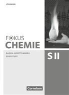Rik Burgard, Riko Burgard, Thoma Epple, Thomas Epple, Holger Fleischer, Holger u a Fleischer... - Fokus Chemie, Sekundarstufe II Baden-Württemberg: Fokus Chemie - Sekundarstufe II - Baden-Württemberg - Kursstufe