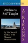 Leonard W. van Os - Afrikaans Self-taught: By the Natural Method with Phonetic Pronunciation (Thimm's System): New Edition