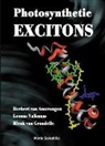Herbert van Amerongen, Rienk van Grondelle, Valkunas Leonas, Leonas Valkunas, Leonas (Institute Of Physics Valkunas, Herbert van Amerongen... - Photosynthetic Excitons
