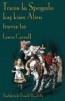 Lewis Carroll, John Tenniel - Trans la Spegulo kaj kion Alico trovis tie