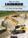 Ulf Böge, Ulf Volkwein Böge, Rainer Volkwein - Liebherr Die Erfolgsgeschichte der Hydraulikbagger. Bd.1