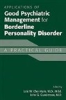 Lois W. Choi-Kain, Lois W. Choi-Kain, John G. Gunderson - Applications of Good Psychiatric Management for Borderline