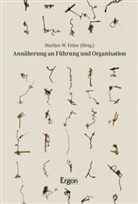 Marlies W. Fröse, Marlie W Fröse, Marlies W Fröse - Annäherung an Führung und Organisation