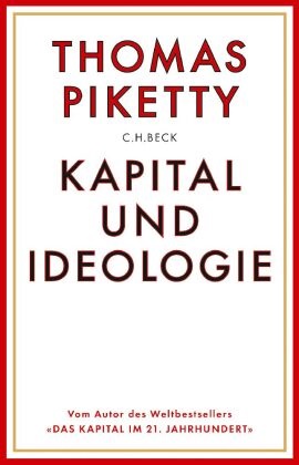 Thomas Piketty - Kapital und Ideologie