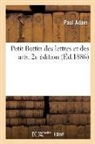 Paul Adam, Adam-P, Félix Fenéon, Félix Fénéon, Oscar Méténier, Jean Moréas - Petit bottin des lettres et des