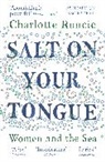 Charlotte Runcie - Salt On Your Tongue