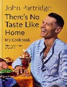 John Partridge - There's No Taste Like Home
