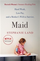 Stephanie Land - Maid