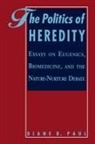 Diane B Paul, Diane B. Paul - The Politics of Heredity