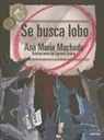 Ana Maria Machado, Laurent Cardon - Se Busca Lobo
