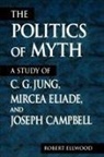 Robert Ellwood, Robert S. Ellwood - The Politics of Myth