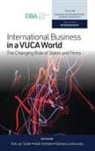 Barbara Jankowska, Barbara (Poznan University of Economics and Business Jankowska, Rob van Tulder, Rob van (RSM Erasmus University Tulder, Rob van Tulder, Rob (Erasmus University Van Tulder... - International Business in a VUCA World