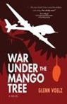 Glenn Voelz - War Under the Mango Tree