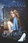 M. J. Haag - Defiant: A Cinderella Retelling