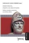 Claudia N. Fernandez, Claudia N. Fernández, Mariano J. Requena, Maria Jimena Schere, María Jimena Schere - Democracia, pasión de multitudes: Política, comedia y emociones en la Atenas clásica