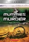 N B Grace, N. B. Grace - Mummies and Murder: Bodies in the Swamp (Xbooks: Strange)