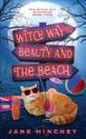 Jane Hinchey - Witch Way to Beauty and the Beach