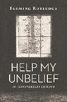 Fleming Rutledge, RUTLEDGE FLEMING - Help My Unbelief