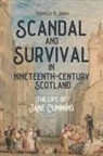 Frances B Singh, Frances B. Singh, Frances B. (Author) Singh, Professsor Emerita Frances B. (Author) Singh - Scandal and Survival in Nineteenth-Century Scotland