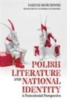 Agnieszka Polakowska, Dariusz Skorczewski, Professor Dariusz (Author) Skorczewski, Dariusz Skórczewski - Polish Literature and National Identity