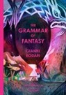 Gianni Rodari, Gianni Rodiari, Matt Forsythe, Matthew Forsythe - The Grammar of Fantasy
