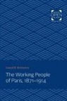 Lenard Berlanstein, Lenard (C/o Bruce Berlanstein Berlanstein, Lenard (C/o Bruce Berlanstein) Berlanstein, Lenard R Berlanstein, Lenard R. Berlanstein - Working People of Paris, 1871-1914