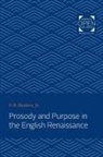 O B Hardison, O. B. Hardison, Hardison O. B. - Prosody and Purpose in the English Renaissance