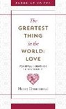 Henry Drummond - The Greatest Thing in the World